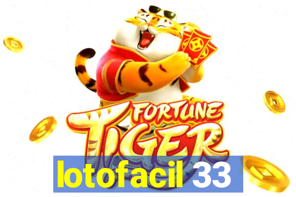 lotofacil 33